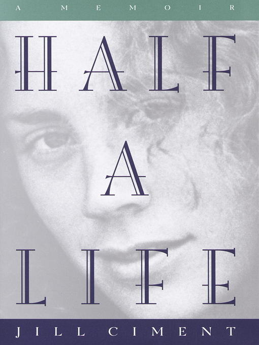 Title details for Half a Life by Jill Ciment - Available